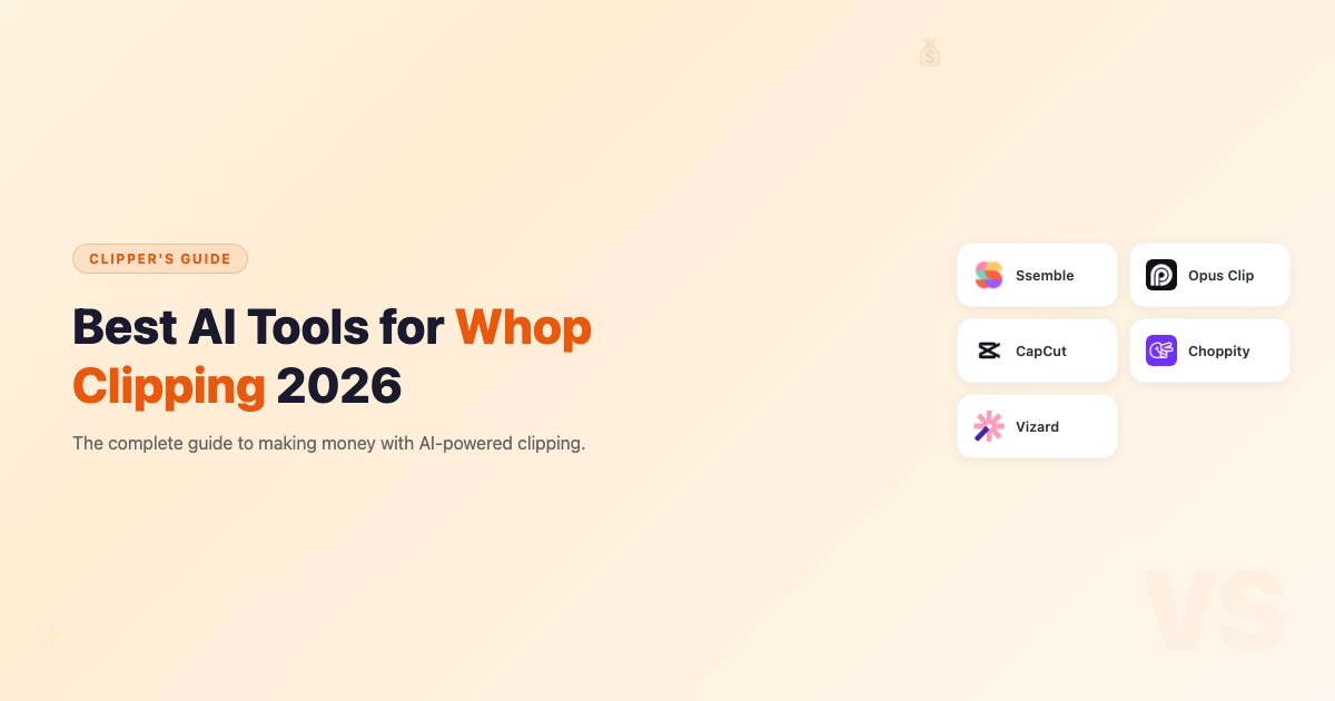 Best AI Tools for Whop Clipping in 2026: Complete Guide